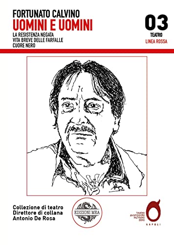 Uomini e uomini: La Resistenza negata-Vita breve delle farfalle-Cuore nero (Teatro. Linea Rossa) von Mea