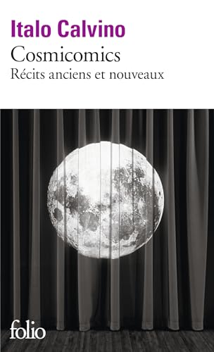 Cosmicomics: Récits anciens et nouveaux Cosmicomics: Récits anciens et nouveaux