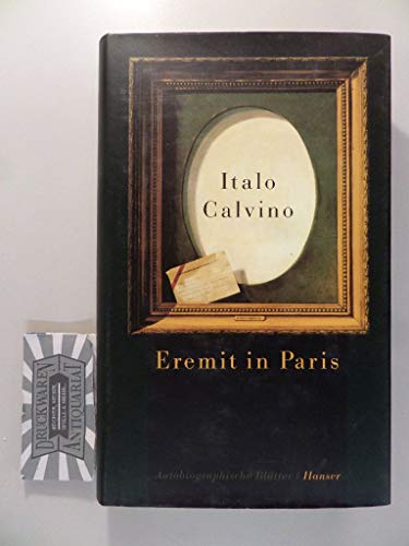 Eremit in Paris. Autobiographische Blätter von Carl Hanser