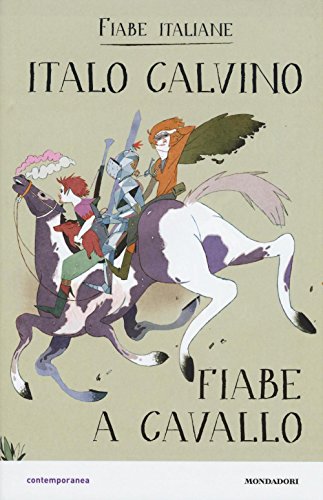 Fiabe a cavallo. Fiabe italiane (Contemporanea) Fiabe a cavallo. Fiabe italiane (Contemporanea)
