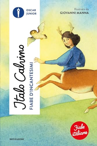 Fiabe d'incantesimi. Fiabe italiane. Ediz. a colori (Oscar junior) von Mondadori