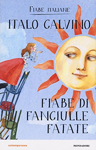 Fiabe di fanciulle fatate. Fiabe italiane (Contemporanea) von Mondadori