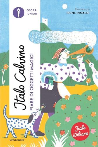 Fiabe di oggetti magici. Fiabe italiane (Oscar junior) von Mondadori
