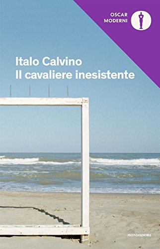 Il cavaliere inesistente: Presentazione dell'autore con uno scritto di Paolo Milano (Oscar moderni, Band 53)