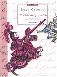 Il principe granchio e altre fiabe italiane (Classici illustrati, Band 17) Il principe granchio e altre fiabe italiane (Classici illustrati, Band 17)