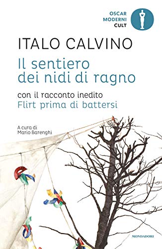 Il sentiero dei nidi di ragno. Con il racconto inedito Flirt prima di battersi (Oscar moderni. Cult)
