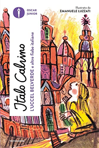 L'Uccel Belverde e altre fiabe italiane (Oscar junior) von Mondadori