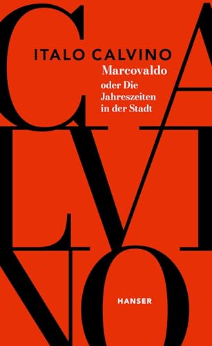 Marcovaldo oder Die Jahreszeiten in der Stadt / Der Tag eines Wahlhelfers Marcovaldo oder Die Jahreszeiten in der Stadt / Der Tag eines Wahlhelfers von Carl Hanser Verlag GmbH & Co. KG