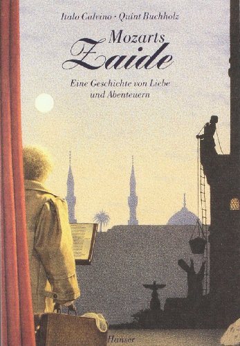 Mozarts Zaide: Eine Geschichte von Liebe und Abenteuern Mozarts Zaide: Eine Geschichte von Liebe und Abenteuern