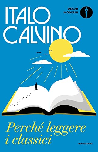 Perche leggere i classici (Oscar moderni) Perche leggere i classici (Oscar moderni) von Mondadori