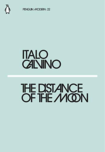 The Distance of the Moon: Italo Calvino (Penguin Modern)