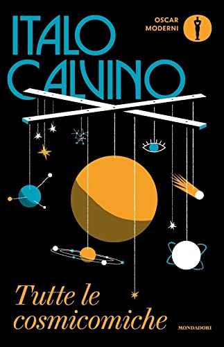 Tutte le cosmicomiche (Oscar moderni) von Mondadori