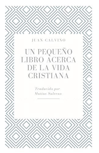 Un Pequeño Libro Acerca de la Vida Cristiana von Independently published