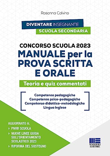 Concorso Scuola 2023 - Manuale per la prova scritta e orale: Teoria e quiz commentati