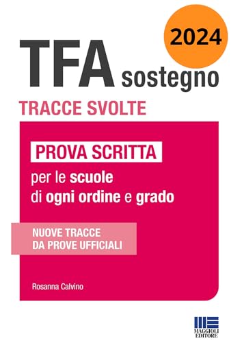 TFA Sostegno 2024 Tracce svolte - Prova scritta per le scuole di ogni ordine e grado - Nuove tracce da prove ufficiali (Concorsi&Esami)