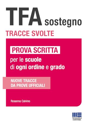 TFA Sostegno 2024 Tracce svolte - Prova scritta per le scuole di ogni ordine e grado - Nuove tracce da prove ufficiali (Concorsi&Esami)