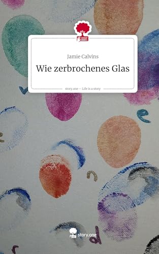 Wie zerbrochenes Glas. Life is a Story - story.one von story.one publishing