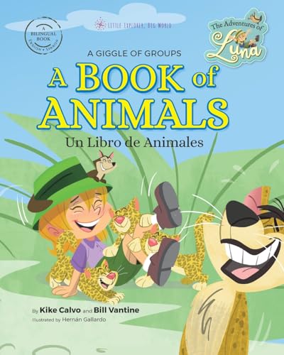 A Book of Animals: A Giggle of Groups.: The Adventures of Luna - Little Explorer, Big World von Blurb
