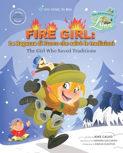 Fire Girl: La Ragazza di Fuoco che salvò le tradizioni: The Adventures of Luna (Bilingual English-Italian) von Blurb