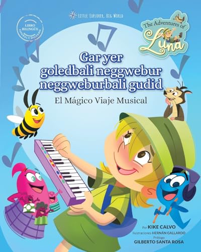 Gar yer goledbali neggwebur neggweburbali gudid ¿ El Mágico Viaje Musical (Libro Bilingue Español ¿ Dulegaya): The Adventures of Luna von Blurb