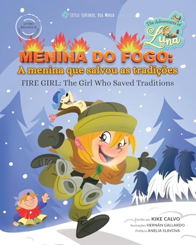 Menina do Fogo: A menina que salvou as tradições.: The Adventures of Luna (Bilingual English-Portuguese) von Blurb