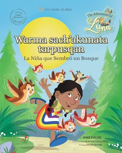 La Niña que Sembró un Bosque: The Adventures of Luna (Libro Bilingue Español ¿ Quechua ) von Blurb