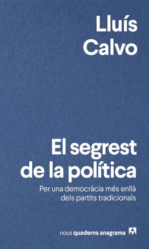 El segrest de la política (Nuevos cuadernos Anagrama) von Editorial Anagrama