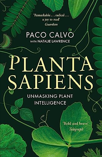 Planta Sapiens: Unmasking Plant Intelligence von Little, Brown Book Group
