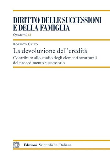 La devoluzione dell'eredità (Quaderni «Diritto delle successioni e della famiglia») von Edizioni Scientifiche Italiane