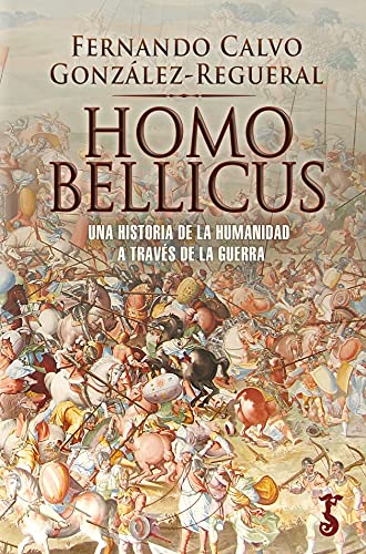 Homo bellicus: Una historia de la humanidad a través de la guerra (Arzalia Historia) von ARZALIA EDICIONES