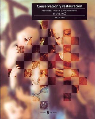 Conservación y restauración : materiales, técnicas y procedimientos : de la A a la Z (Cultura artística, Band 10) von Ediciones del Serbal, S.A.