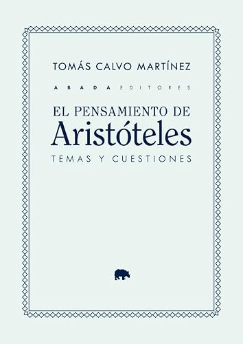 El pensamiento de Aristóteles: temas y cuestiones von Abada Editores