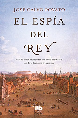 El espía del Rey (MAXI) von B de Bolsillo