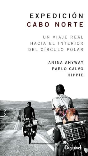 Expedición Cabo Norte: Un viaje real hacia el interior del Círculo Polar von Ediciones Desnivel, S. L
