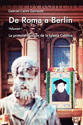 De Roma a Berlín: La protestantización de la Iglesia Católica