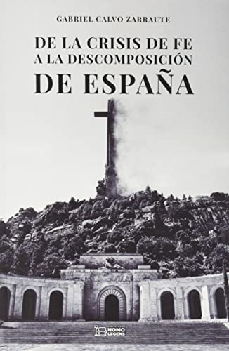De la crisis de fe a la descomposición de España von Editorial Ivat SL