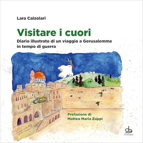 Visitare i cuori. Diario illustrato di un viaggio a Gerusalemme in tempo di guerra. Ediz. a colori (Varia) von Edizioni Pendragon