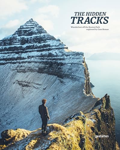 The Hidden Tracks. Wanderlust off the Beaten Path explored by Cam Honan von Gestalten