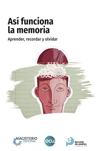 Así funciona la memoria: Aprender, recordar y olvidar von Cooperativa Editorial Magisterio