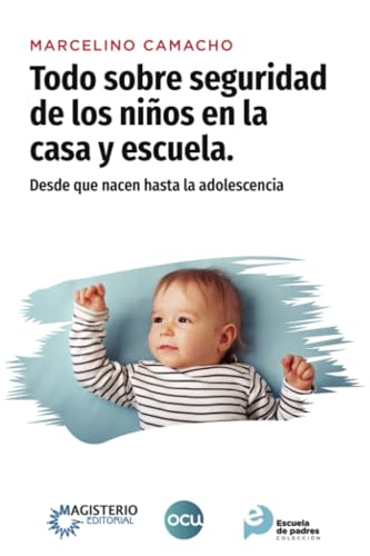 TODO SOBRE SEGURIDAD DE LOS NIÑOS EN LA CASA Y ESCUELA von Cooperativa Editorial Magisterio