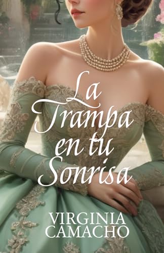 La trampa en tu sonrisa (Sombras de Bath, Band 2)