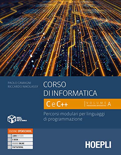 Corso di informatica C e C++. Percorsi modulari per linguaggi di programmazione. Per le Scuole superiori. Con e-book. Con espansione online (Vol. 1)