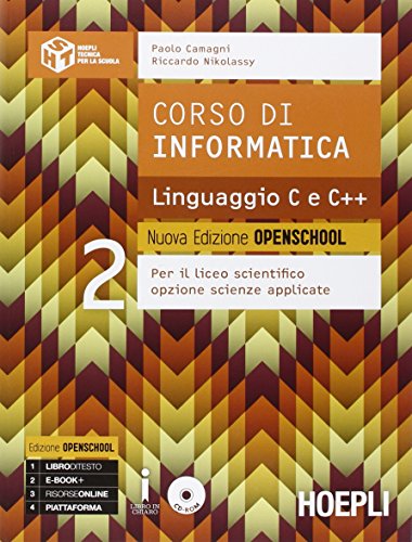 Corso di informatica linguaggio C e C++. Ediz. openschool. Per il Liceo scientifico. Con e-book. Con espansione online (Vol. 2)