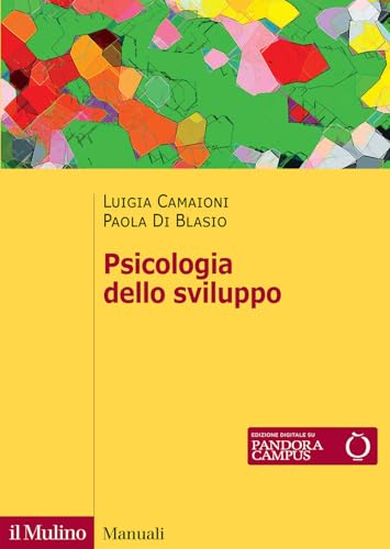 Psicologia dello sviluppo. Nuova ediz. (Manuali) von Il Mulino