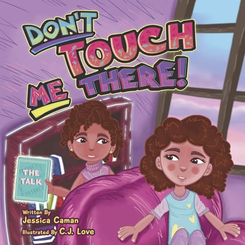 Dont Touch Me There! Dont Touch Me There! von Bookbaby