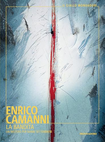 La bandita. Un mistero per Nanni Settembrini (Il giallo Mondadori)