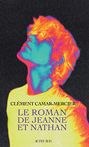 Le Roman de Jeanne et Nathan von ACTES SUD