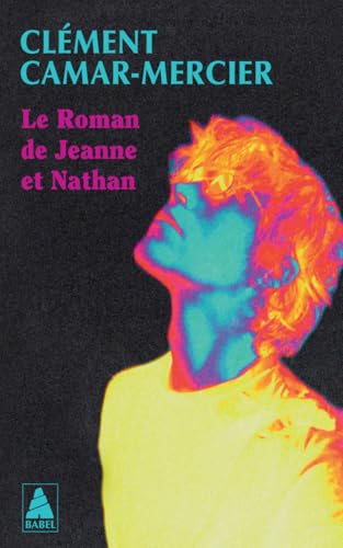 Le Roman de Jeanne et Nathan von ACTES SUD