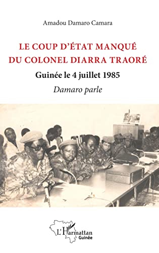 Le coup d'état manqué du colonel Diarra Traoré: Guinée le 4 juillet 1985 Damaro parle