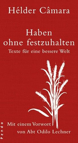 Haben ohne festzuhalten: Texte für eine bessere Welt